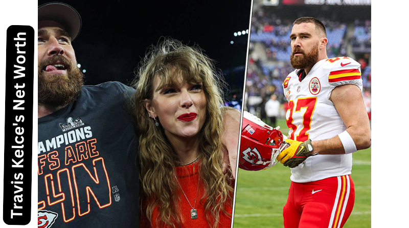 Travis Kelce's Net Worth